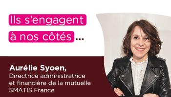 Ils s'engagent à nos côtés : Aurélie Syoen